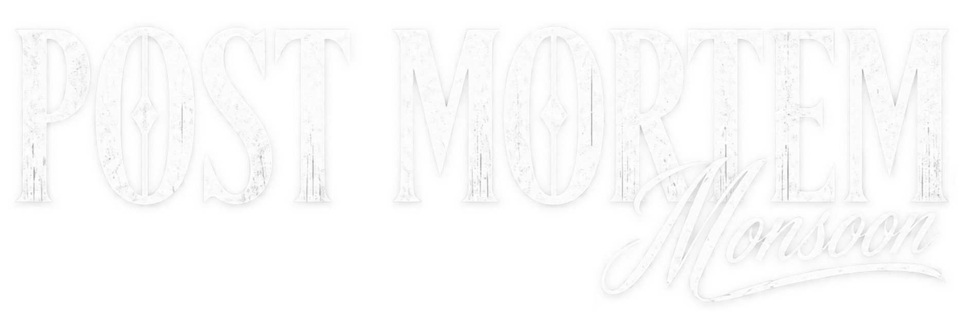 Post Mortem Monsoon